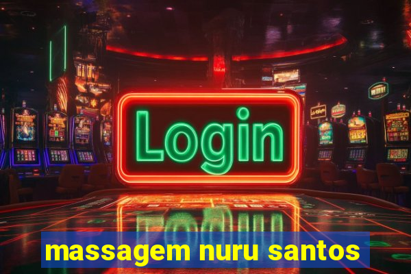 massagem nuru santos